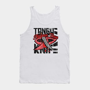 Tongue Sharpen Than Knife Tank Top